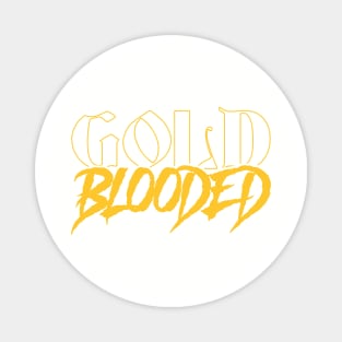 Gold Blooded Magnet